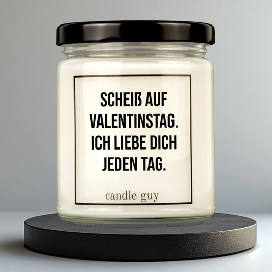 candle guy Duftkerze | Scheiß auf Valentinstag. Ich liebe Dich jeden Tag. - Wash it Out