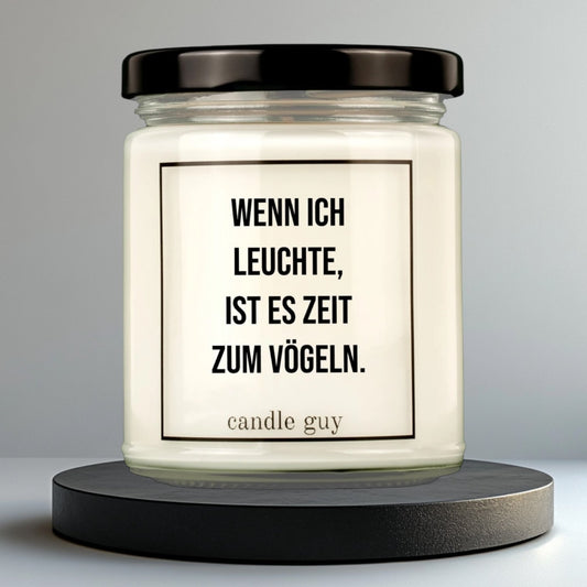 candle guy Duftkerze | Wenn ich leuchte, ist es Zeit zum vögeln. - Wash it Out